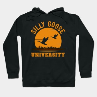 SILLY GOOSE UNIVERSITY POPULAR SARCASTIC QUOTE Hoodie